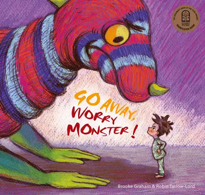 Lárgate, monstruo de las preocupaciones - Go Away, Worry Monster!