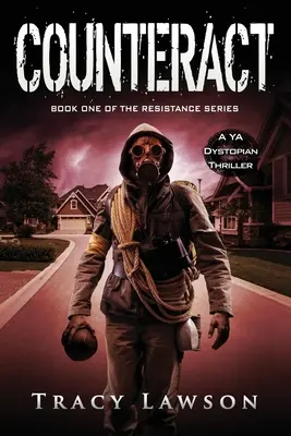Contraataque: un thriller distópico juvenil - Counteract: A YA Dystopian Thriller