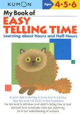 Mi libro de la hora: Aprender las horas y las medias horas - My Book of Easy Telling Time: Learning about Hours and Half-Hours