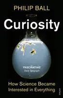 Curiosidad - Cómo la ciencia se interesó por todo - Curiosity - How Science Became Interested in Everything