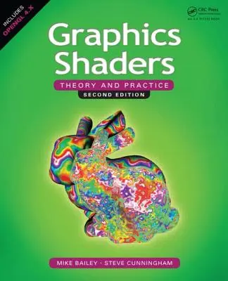 Sombreadores gráficos: Teoría y práctica, segunda edición - Graphics Shaders: Theory and Practice, Second Edition