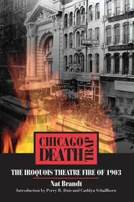 Trampa mortal en Chicago: el incendio del teatro Iroquois en 1903 - Chicago Death Trap: The Iroquois Theatre Fire of 1903