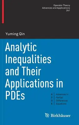 Desigualdades Analíticas y sus Aplicaciones en Pdes - Analytic Inequalities and Their Applications in Pdes