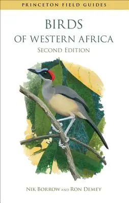 Aves de África Occidental: Segunda edición - Birds of Western Africa: Second Edition