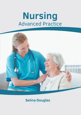 Enfermería: Práctica avanzada - Nursing: Advanced Practice