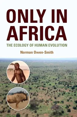 Sólo en África: La ecología de la evolución humana - Only in Africa: The Ecology of Human Evolution