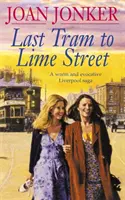 El último tranvía a Lime Street - Una conmovedora saga de amor y amistad desde las calles de Liverpool (Serie Molly y Nellie, Libro 2) - Last Tram to Lime Street - A moving saga of love and friendship from the streets of Liverpool (Molly and Nellie series, Book 2)