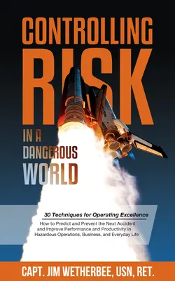 Controlar el riesgo: Treinta técnicas para la excelencia operativa - Controlling Risk: Thirty Techniques for Operating Excellence