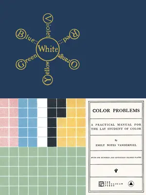 Problemas de color: Manual práctico para el estudiante profano del color - Color Problems: A Practical Manual for the Lay Student of Color