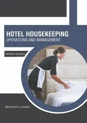 Limpieza de Hoteles: Operaciones y Gestión - Hotel Housekeeping: Operations and Management