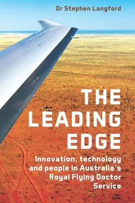 La vanguardia: innovación, tecnología y personas en el Royal Flying Doctor Service de Australia - The Leading Edge: Innovation, Technology and People in Australia's Royal Flying Doctor Service