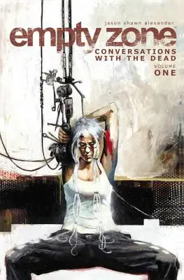 Zona vacía Volumen 1: Conversaciones con los muertos - Empty Zone Volume 1: Conversations with the Dead