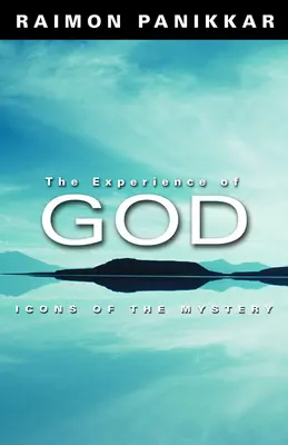 La experiencia de Dios: Iconos del misterio - The Experience of God: Icons of the Mystery