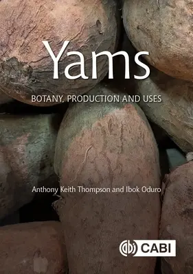 Ñames: Botánica, producción y usos - Yams: Botany, Production and Uses