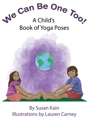 ¡Lo puedo ser tambin! Un libro de posturas de yoga para niños - We Can Be One Too! A Child's Book of Yoga Poses