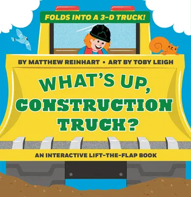 ¿Qué pasa, camión de la construcción? (un libro de magia pop): Se pliega en un camión 3D - What's Up, Construction Truck? (a Pop Magic Book): Folds Into a 3-D Truck!