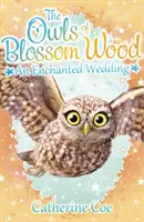 Los búhos del bosque en flor: Una boda encantada - Owls of Blossom Wood: An Enchanted Wedding