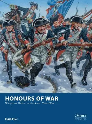 Los honores de la guerra: reglas para la Guerra de los Siete Años - Honours of War: Wargames Rules for the Seven Years' War