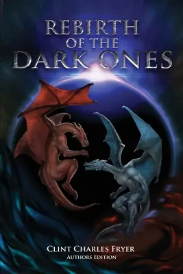 El renacimiento de los oscuros (edición del autor) - REBIRTH OF THE DARK ONES (Author's Edition)