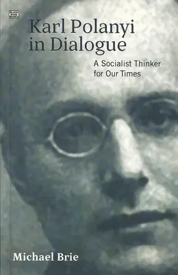 Karl Polanyi en diálogo - Karl Polanyi in Dialogue