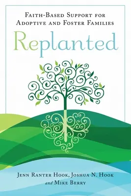 Replanted: Apoyo basado en la fe para familias adoptivas y de acogida - Replanted: Faith-Based Support for Adoptive and Foster Families