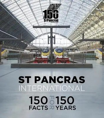 St Pancras International: 150 datos para 150 años - St Pancras International: 150 Facts for 150 Years