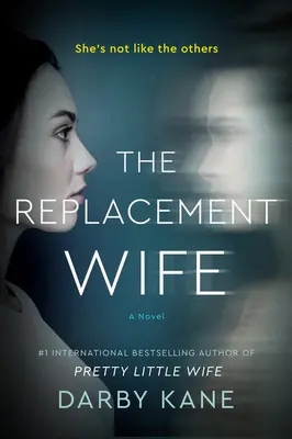 La esposa de repuesto - The Replacement Wife