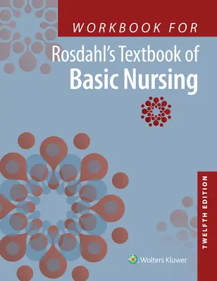 Libro de ejercicios para el libro de texto de enfermería básica de Rosdahl - Workbook for Rosdahl's Textbook of Basic Nursing