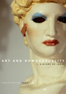 Arte y homosexualidad: Una historia de ideas - Art and Homosexuality: A History of Ideas