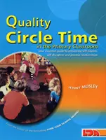 Quality Circle Time in the Primary Classroom - Su guía esencial para mejorar la autoestima, la autodisciplina y las relaciones positivas - Quality Circle Time in the Primary Classroom - Your Essential Guide to Enhancing Self-esteem, Self-discipline and Positive Relationships