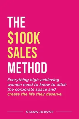 El método de los 100.000 dólares - The $100k Sales Method