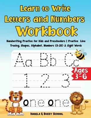 Aprender a escribir letras y números: Práctica de escritura para niños y preescolares Práctica de trazado de líneas, formas, alfabeto, números (0-20) & - Learn to Write Letters and Numbers Workbook: Handwriting Practice for Kids and Preschoolers Practice Line Tracing, Shapes, Alphabet, Numbers (0-20) &