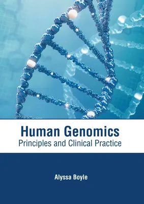 Genómica Humana: Principios y Práctica Clínica - Human Genomics: Principles and Clinical Practice