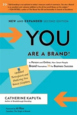 Usted es una marca: En persona y en línea, cómo la gente inteligente se marca a sí misma para tener éxito en los negocios - You Are a Brand!: In Person and Online, How Smart People Brand Themselves for Business Success