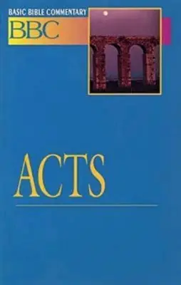 Comentario bíblico básico Hechos - Basic Bible Commentary Acts