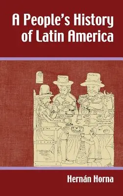 Historia de los pueblos de América Latina - People's History of Latin America