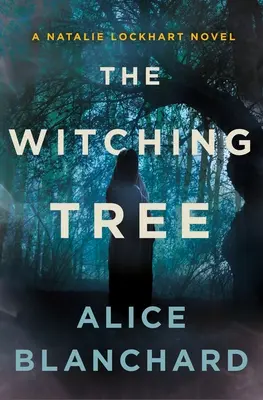 El árbol de las brujas: Una novela de Natalie Lockhart - The Witching Tree: A Natalie Lockhart Novel