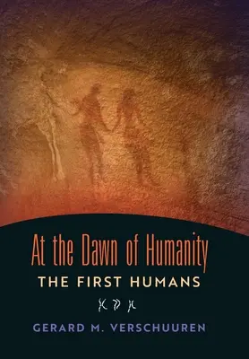 En los albores de la humanidad: Los primeros humanos - At the Dawn of Humanity: The First Humans