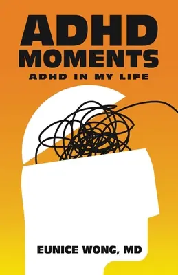Adhd Moments: Adhd in My Life