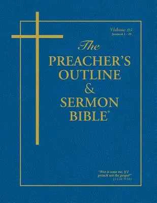 La Biblia del Sermón y Bosquejo del Predicador - Tomo 25: Jeremías (1-29): Versión Reina Valera - The Preacher's Outline & Sermon Bible - Vol. 25: Jeremiah (1-29): King James Version