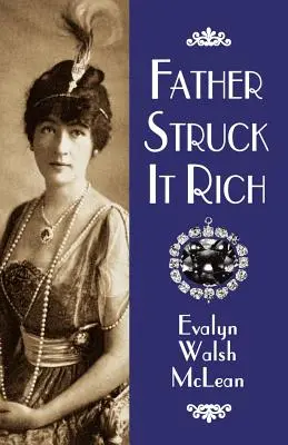 El padre se hizo rico - Father Struck It Rich