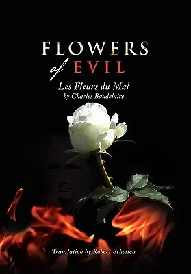 Flores del mal: Les Fleurs du Mal - Flowers of Evil: Les Fleurs du Mal