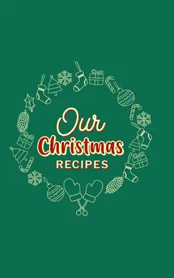 Nuestras Recetas de Navidad ( Tapa dura ) - Our Christmas Recipes ( Hardcover )