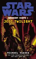 Star Wars: Noches de Coruscant I - Crepúsculo Jedi - Star Wars: Coruscant Nights I - Jedi Twilight