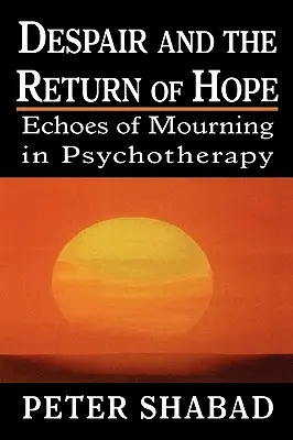 La desesperación y el retorno de la esperanza: Ecos del duelo en psicoterapia - Despair and the Return of Hope: Echoes of Mourning in Psychotherapy