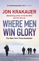 Donde los hombres ganan la gloria - La odisea de Pat Tillman (Krakauer Jon (Autor)) - Where Men Win Glory - The Odyssey of Pat Tillman (Krakauer Jon (Author))