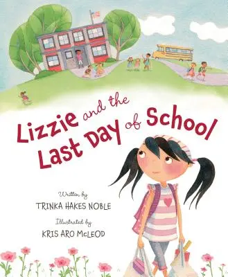 Lizzie y el último día de clase - Lizzie and the Last Day of School