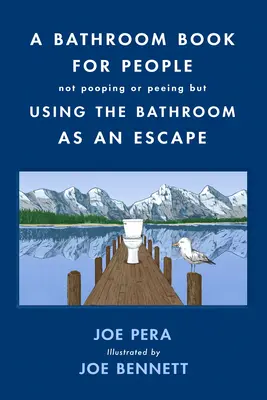 Un libro de baño para gente que no hace caca ni pis pero usa el baño como vía de escape - A Bathroom Book for People Not Pooping or Peeing But Using the Bathroom as an Escape