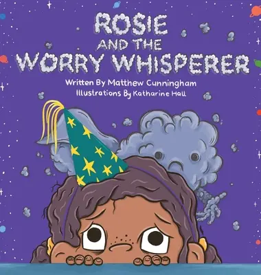 Rosie y el susurrador de preocupaciones - Rosie and the Worry Whisperer