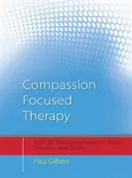 Terapia centrada en la compasión - Características distintivas - Compassion Focused Therapy - Distinctive Features